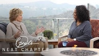 Jane Fonda quotIm Not Afraid of Dyingquot  Oprahs Next Chapter  Oprah Winfrey Network [upl. by Epps]