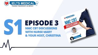 S1 Ep 3  Part B NMC CBT Nurse Discussions With Nurse Mary And Your Host Christina  UK NMC Centre [upl. by Groh]