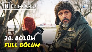 Hekimoğlu 38 Bölüm  FULL BÖLÜM [upl. by Vandervelde728]