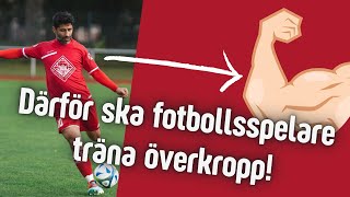 Där för ska fotbollsspelare träna ÖVERKROPP 💪 [upl. by Assyn]