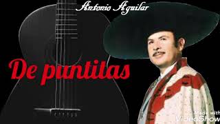 De puntitas letra Rich  Antonio Aguilar [upl. by Leachim]