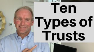 10 Types of Trusts [upl. by Gnouhp53]