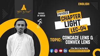 Chapter Light  Concave amp Convex Lenses  Lecture 04  OLevelsIGCSE  2024  Physics by SMAAB [upl. by Amaras]