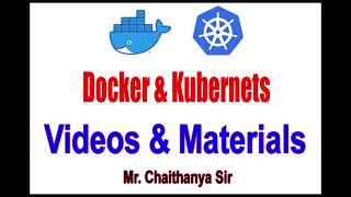 Docker and Kubernetes Videos and Materials by Chaitanya Sir [upl. by Fortin]