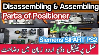 Disassembling amp Assembling Parts of Positioner  Siemens SIPART PS2 Positioner in Urdu Instrument [upl. by Joela370]