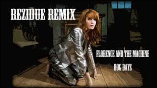 Florence and the Machine  Dog Days Rezidue Dubstep Remix [upl. by Aisereht]