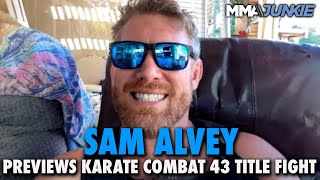 Sam Alvey Embracing Karate Combat No Longer Worries About Sissies Turning Down Fights [upl. by Lupe]