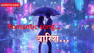 Barish Mai nai kahani hai song romantic romanticsongs melodic motivation newsong barishsongs [upl. by Ibib580]