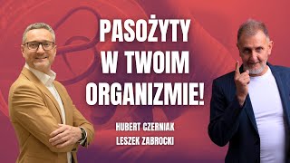 Pasożyty w organizmie Takie mogą dawać objawy Odrobaczanie  Hubert Czerniak i Leszek Zabrocki 2 [upl. by Mullane]