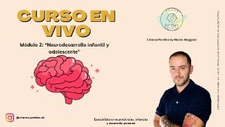 Módulo 2  Neurodesarrollo infantil y adolescente [upl. by Barolet949]