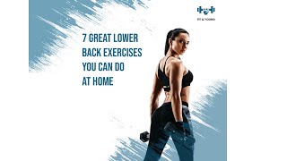 7 Great Lower Back Exercises You Can Do At Home [upl. by Alvy911]