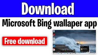 bing wallpaper app  Microsoft Bing Wallpaper App is Now Available [upl. by Short]