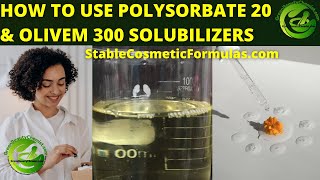 HOW TO SAFELY USE POLYSORBATE 20 amp OLIVEM 300 SOLUBILIZERS FOR ESSENTIAL OILS amp FRAGRANCE OIL [upl. by Seaton]