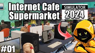 OPENING A NEW INTERNET CAFE amp SUPERMARKET  SIMULATOR 2024 GAMEPLAY [upl. by Ellenaj]