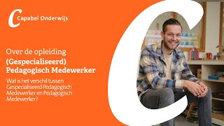 Wat is het verschil tussen Gespecialiseerd Pedagogisch Medewerker en Pedagogisch Medewerker [upl. by Yentterb]