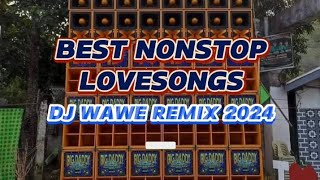 BEST NONSTOP LOVE SONGSDJ WAWE REMIX 2024 [upl. by Shaine]