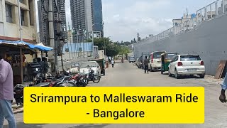 Srirampura to Malleswaram Ride  Bangalore [upl. by Hnad24]