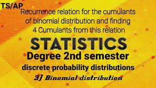 reccurence relation of cumulants of binomial distributionfinding 4cumulants from this relation 2sem [upl. by Shanda]