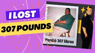 ¡I LOST 307 POUNDS with Kilos Mortales – Real Transformation in Record Timequot [upl. by Latreese]