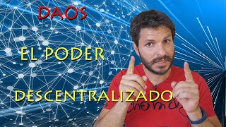 DAO Organización Autónoma Descentralizada ¿que es y cómo crearla [upl. by Coppins]