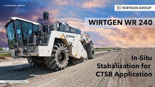 Wirtgen WR 240 InSitu Stabilization for CTSB Application [upl. by Ahsitahs309]