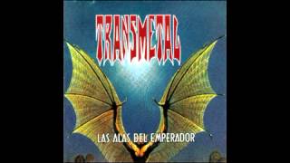 Transmetal  Las Alas Del Emperador ALBUM COMPLETO [upl. by Hailat]