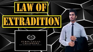 What is Law of Extradition  Full Concept  International Law  Vansh Nagpal [upl. by Hobey670]