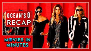 Oceans Eight in Minutes  Recap [upl. by Marteena]