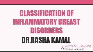 Classification of Inflammatory Breast Disorder [upl. by Eiramasil633]