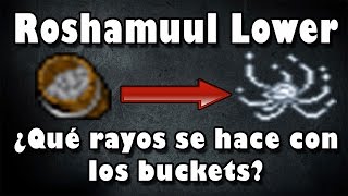 Roshamuul Lower  ¿QUÉ SE HACE CON LOS BUCKETS  Tibia [upl. by Nawoj]