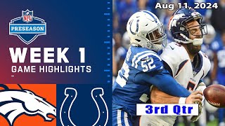 Broncos vs Colts WEEK 1  3rdQtr  Aug 112024  NFL Preseason 2024  NFL Highlight [upl. by Dahl760]