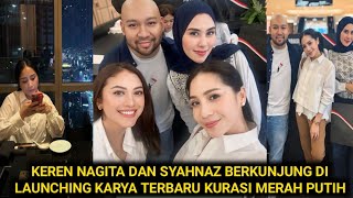 KEREN NAGITA DAN SYAHNAZ BERKUNJUNG DI KURASI MERAH PUTIH [upl. by Bridgid]