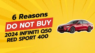 2024 INFINITI Q50 RED SPORT 400  6 Reasons NOT to Buy 🚗💨 [upl. by Wolfgram]