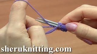 CastOn With Two Knitting Needles Tutorial 1 Method 3 of 18 Knitting Fundamentals [upl. by Richel]