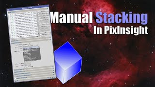 How To Manually Stack AstroImages in PixInsight [upl. by Lemuela]
