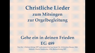 Gehe ein in deinen Frieden EG 489 – Mitsingversion mit Orgelbegleitung [upl. by Birchard979]