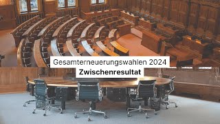 Gesamterneuerungswahlen 2024 Zwischenresultat [upl. by Ecirehs]