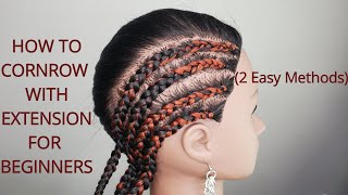 How To Cornrow With Extension For Beginners  2 Detailed Easy to Follow Methods [upl. by Wolbrom147]