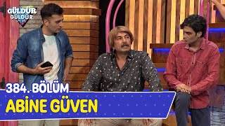 Abine Güven  384 Bölüm Güldür Güldür Show [upl. by Anitnauq343]