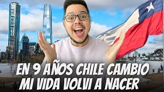 migrar a CHILE me cambio la vida 🇨🇱 VOLVÍ a NACER ahora como CHILENO ♥️ mi vida después de 9 años [upl. by Tavie]