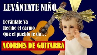 🎄 LEVANTATE NIÑO LEVANTATE YA 🌟 RECIBE EL CARIÑO – LETRA Y ACORDES [upl. by Jenny977]