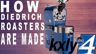 How Diedrich Roasters Are Made KXLY 4 [upl. by Emma]