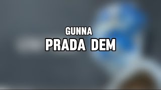 Gunna prada dem Lyrics [upl. by Brendin]