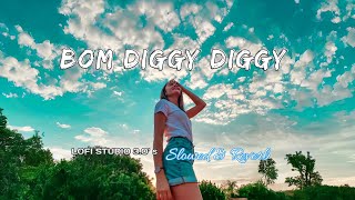 Bom Diggy Diggy SlowedReverb Zack Knight  LOFISTUDIO3O [upl. by Sylvan]