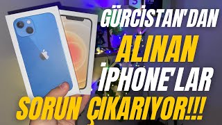 Gürcistandan Alınan İPHONElar ilerde Nasıl SORUNLAR Çıkarabilir ÖNEMLİ BİLGİLER [upl. by Leksehc]