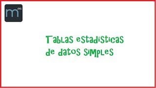 2 Tablas estadísticas de datos simples Curso de estadística descriptiva [upl. by Renrew]