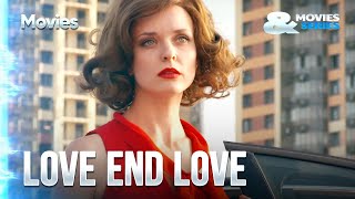 ▶️ Love end love  Romance  Movies Films amp Series [upl. by Wendie]