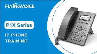 Video Guide Flyingvoice P1X Series IP Phone [upl. by Ancel]