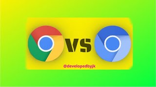 Chrome vs Chromium  developedbyjk [upl. by Edin128]