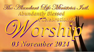 Abundantly Blessed  A Celebration Of Worship  03 November 2024 [upl. by Hasina]